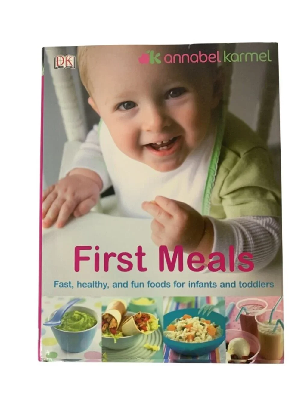 Annabel Karmel First Meals Cookbook Baby Toddler Food Recipes Healthy Eating DK